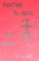 (image for) Fighting The Devil With Magic - John de Vries